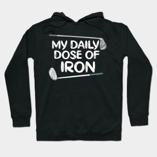 My Daily Dose of Iron Hoodie